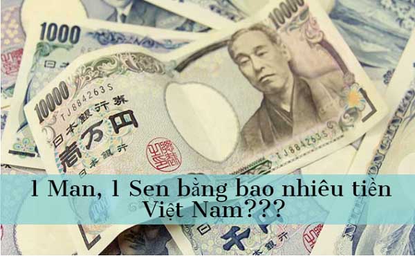 1 Man Nhật bằng bao nhiêu tiền Việt Nam là thắc mắc chung của nhiều người